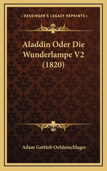 Hardcover Aladdin Oder Die Wunderlampe V2 (1820) [German] Book