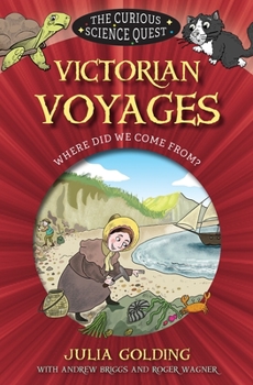 Victorian Voyages: Where Did We Come From? - Book #5 of the Curious Science Quest