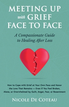 Paperback Meeting Up with Grief Face To Face Book