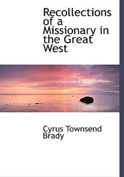 Hardcover Recollections of a Missionary in the Great West Book