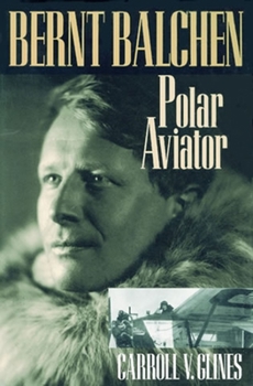 Paperback Bernt Balchen: Polar Aviator Book