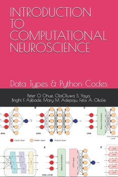 Paperback Introduction to Computational Neuroscience: Data Types & Python Codes Book