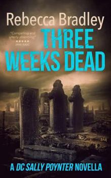 Three Weeks Dead - Book #0.5 of the D.I. Hannah Robbins