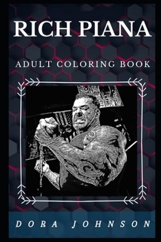 Paperback Rich Piana Adult Coloring Book: Legendary Bodybuilder and Famous YouTube Businessman Inspired Adult Coloring Book
