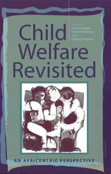 Hardcover Child Welfare Revisited: An Africentric Perspective Book