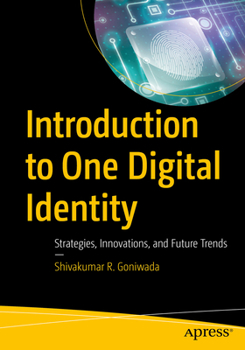 Paperback Introduction to One Digital Identity: Strategies, Innovations, and Future Trends Book