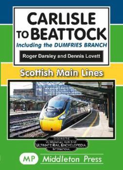 Hardcover Carlisle To Beattock: including the Dumfries Branch. (Scottish Main Lines) Book