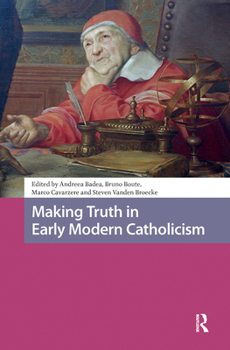 Hardcover Making Truth in Early Modern Catholicism Book
