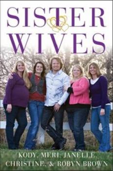 Hardcover Becoming Sister Wives: The Story of an Unconventional Marriage Book