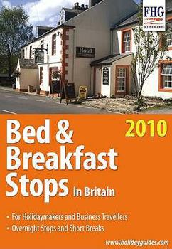 Paperback Bed and Breakfast Stops in Britain, 2010 2010 (Farm Holiday Guides) Book
