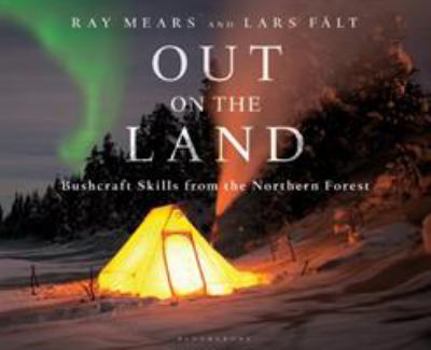 Hardcover Out on the Land: Bushcraft Skills from the Northern Forest Book