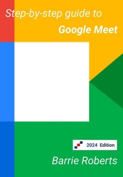 Paperback Step-by-step Guide to Google Meet Book