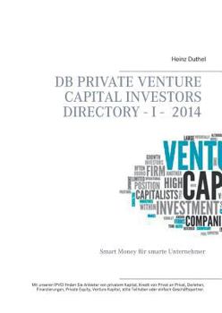 Paperback DB Private Venture Capital Investors Directory I - 2014: Smart Money für smarte Unternehmer [German] Book