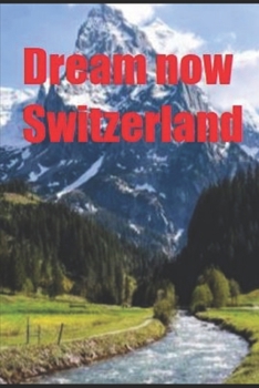 Paperback Dream now Switzerland Book