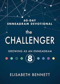 Hardcover The Challenger: Growing as an Enneagram 8 Book