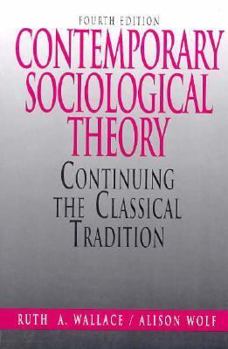 Contemporary Sociological Theory: Expanding the Classical Tradition