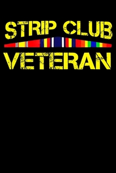 Strip Club Veteran: Veterans day Notebook 6 x 9 Blank Notebook, notebook journal, Dairy, 100 pages.