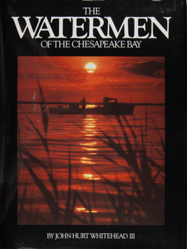 Hardcover The Watermen of the Chesapeake Bay Book