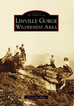 Linville Gorge Wilderness Area (Images of America: North Carolina) - Book  of the Images of America: North Carolina
