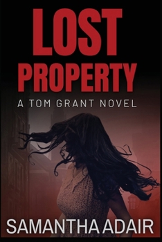 Paperback Lost Property: A Tom Grant Novel Book