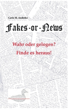 Paperback Fakes or News?: Wahr oder gelogen? Finde es heraus! [German] Book