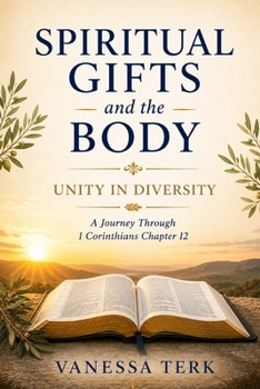 Spiritual Gifts and the Body: Unity in Diversity (Journey Through 1 Corinthians Series)