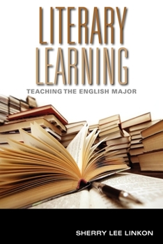 Paperback Literary Learning: Teaching the English Major Book