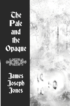 THE PALE AND THE OPAQUE: Book 1 of The Weston Chronicles