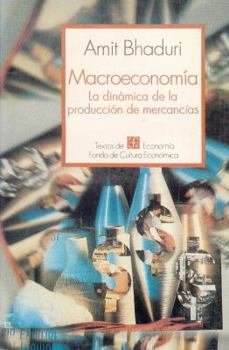 Paperback Macroeconom-A: La Dinmica de La Produccin de Mercanc-As [Spanish] Book