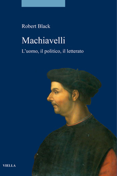 Paperback Machiavelli: L'Uomo, Il Politico, Il Letterato [Italian] Book