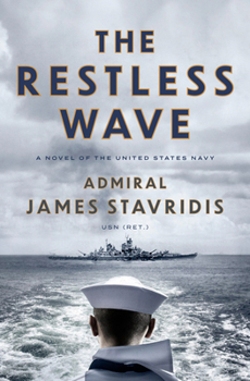 Hardcover The Restless Wave: A Novel of the United States Navy Book