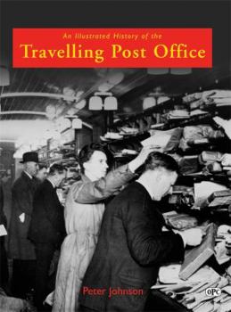 Hardcover An Illustrated History of the Travelling Post Office Book