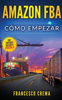 Paperback Amazon FBA: C?mo empezar, vender? en Internet y ganar? [Spanish] Book
