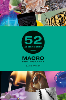 Hardcover 52 Assignments: Macro Photography Book