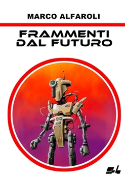 Paperback Frammenti dal futuro [Italian] Book