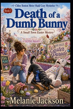 Death of a Dumb Bunny - Book #7 of the Chloe Boston Mysteries