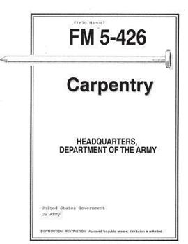 Paperback Field Manual FM 5-426 Carpentry Book