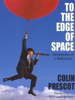 Hardcover To the Edge of Space: Adventures of a Balloonist Book
