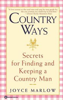 Paperback Country Ways: Secrets for Finding and Keeping a Country Man Book