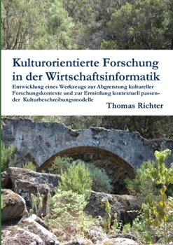 Kulturorientierte Forschung in der Wirtschaftsinformatik: Entwicklung eines Werkzeugs zur Abgrenzung kultureller Forschungskontexte und zur Ermittlung