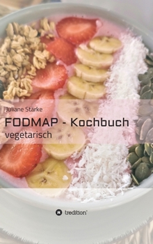 Hardcover FODMAP - Kochbuch: vegetarisch [German] Book