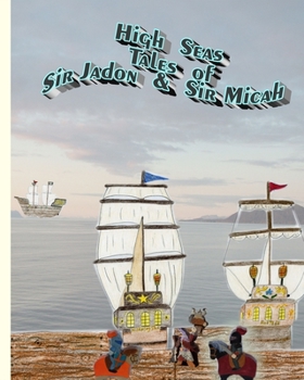 Paperback High Seas: Tales of Sir Jadon & Sir Micah Book
