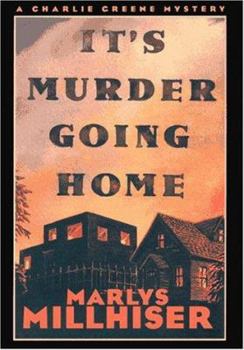 Hardcover It's Murder Going Home: A Charlie Greene Mystery Book