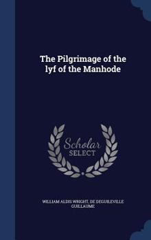 Hardcover The Pilgrimage of the lyf of the Manhode Book