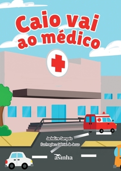 Paperback Caio vai ao médico [Portuguese] Book