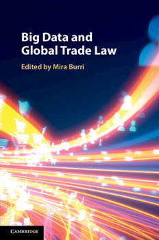 Paperback Big Data and Global Trade Law Book