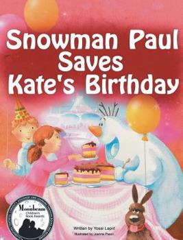 Snowman Paul Saves Kate's Birthday - Book #3 of the Snowman Paul