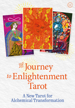 Misc. The Journey to Enlightenment Tarot: A New Tarot for Alchemical Transformation Book