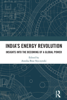 India’s Energy Revolution: Insights into the Becoming of a Global Power