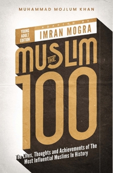 Paperback The Muslim 100 YA Edition Box Set: The Lives, Thoughts and Achievements of the Most Influential Muslims in History Book